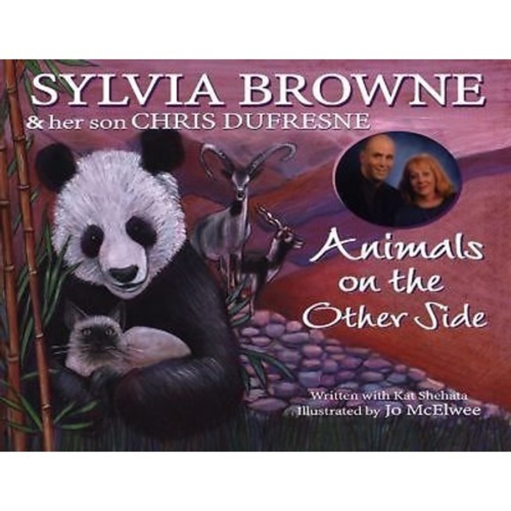 Animals on the Other Side by Sylvia Browne, Chris Dufresne